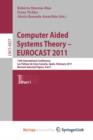 Image for Computer Aided Systems Theory -- EUROCAST 2011 : 13th International Conference, Las Palmas de Gran Canaria, Spain, February 6-11, 2011, Revised Selected Papers, Part I