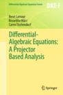 Image for Differential-Algebraic Equations: A Projector Based Analysis