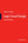 Image for Logic Circuit Design: Selected Methods
