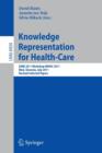 Image for Knowledge Representation for Health-Care : AIME 2011 Workshop KR4HC 2011, Bled, Slovenia, July 2-6, 2011. Revised Selected Papers