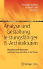 Image for Analyse und Gestaltung leistungsfahiger IS-Architekturen : Modellbasierte Methoden aus Forschung und Lehre in der Praxis