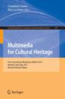 Image for Multimedia for Cultural Heritage : First International Workshop, MM4CH 2011, Modena, Italy, May 3, 2011, Revised Selected Papers