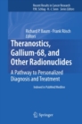 Image for Theranostics, Gallium-68, and other radionuclides: a pathway to personalized diagnosis and treatment