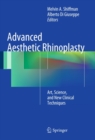 Image for Advanced aesthetic rhinoplasty: art, science, and new clinical techniques