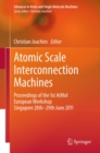 Image for Atomic Scale Interconnection Machines: Proceedings of the 1st AtMol European Workshop Singapore 28th-29th June 2011