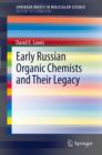 Image for Early Russian Organic Chemists and Their Legacy