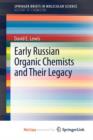 Image for Early Russian Organic Chemists and Their Legacy