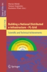 Image for Building a National Distributed e-Infrastructure -- PL-Grid: Scientific and Technical Achievements