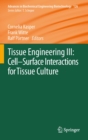 Image for Tissue Engineering III: Cell - Surface Interactions for Tissue Culture : v. 126