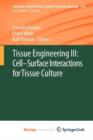 Image for Tissue Engineering III: Cell - Surface Interactions for Tissue Culture