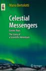 Image for Celestial messengers  : cosmic rays