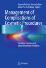 Image for Management of complications of cosmetic procedures: handling common and more uncommon problems
