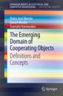 Image for The Emerging Domain of Cooperating Objects: Definitions and Concepts