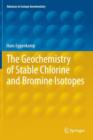 Image for The Geochemistry of Stable Chlorine and Bromine Isotopes