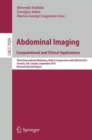Image for Abdominal Imaging: Computational and Clinical Applications : Third International Workshop, Held in Conjunction with MICCAI 2011, Toronto, Canada, September 18, 2011, Revised Selected Papers
