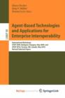 Image for Agent-Based Technologies and Applications for Enterprise Interoperability