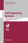Image for Self-Organizing Systems : 6th IFIP TC 6 International Workshop, IWSOS 2012, Delft, The Netherlands, March 15-16, 2012, Proceedings