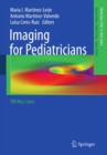 Image for Imaging for Pediatricians: 100 Key Cases