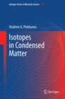 Image for Isotopes in condensed matter : 162