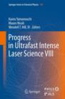 Image for Progress in Ultrafast Intense Laser Science VIII