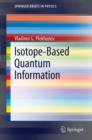 Image for Isotope-Based Quantum Information