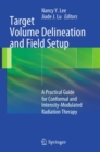 Image for Target Volume Delineation and Field Setup: A Practical Guide for Conformal and Intensity-Modulated Radiation Therapy