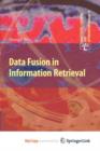 Image for Data Fusion in Information Retrieval