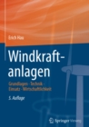 Image for Windkraftanlagen: Grundlagen, Technik, Einsatz, Wirtschaftlichkeit