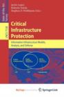 Image for Critical  Infrastructure Protection : Advances in Critical Infrastructure Protection: Information Infrastructure Models, Analysis, and Defense