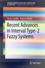 Image for Recent Advances in Interval Type-2 Fuzzy Systems