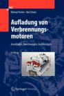 Image for Aufladung von Verbrennungsmotoren : Grundlagen, Berechnungen, Ausfuhrungen