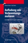 Image for Aufladung von Verbrennungsmotoren: Grundlagen, Berechnungen, Ausfuhrungen
