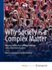 Image for Why Society is a Complex Matter : Meeting Twenty-first Century Challenges with a New Kind of Science
