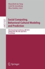 Image for Social Computing, Behavioral-Cultural Modeling and Prediction