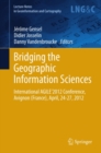 Image for Bridging the Geographic Information Sciences: International AGILE&#39;2012 Conference, Avignon (France), April, 24-27, 2012