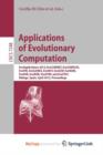 Image for Applications of Evolutionary Computation : EvoApplications 2012: EvoCOMNET, EvoCOMPLEX, EvoFIN, EvoGAMES, EvoHOT, EvoIASP, EvoNUM, EvoPAR, EvoRISK, EvoSTIM, and EvoSTOC, Malaga, Spain, April 11-13, 20