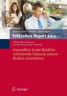 Image for Fehlzeiten-Report 2012 : Gesundheit in der flexiblen Arbeitswelt: Chancen nutzen - Risiken minimieren