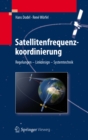 Image for Satellitenfrequenzkoordinierung: Regelungen - Linkdesign - Systemtechnik