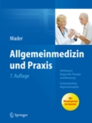 Image for Allgemeinmedizin und Praxis: Anleitung in Diagnostik, Therapie und Betreuung. Facharztprufung Allgemeinmedizin