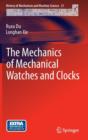 Image for The Mechanics of Mechanical Watches and Clocks