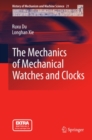 Image for The mechanics of mechanical watches and clocks