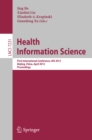Image for Health Information Science: First International Conference, HIS 2012, Beijing, China, April 8-10, 2012. Proceedings