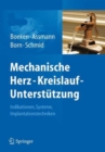 Image for Mechanische Herz-Kreislauf-Unterstutzung : Indikationen, Systeme, Implantationstechniken
