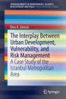 Image for Natural disasters and risk management in urban areas  : a case study of the Istanbul metropolitan area