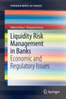 Image for Liquidity risk management in banks  : economic and regulatory issues