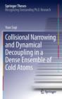 Image for Collisional Narrowing and Dynamical Decoupling in a Dense Ensemble of Cold Atoms
