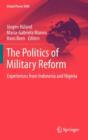 Image for The Politics of Military Reform : Experiences from Indonesia and Nigeria