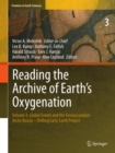Image for Reading the Archive of Earth&#39;s Oxygenation: Volume 3: Global Events and the Fennoscandian Arctic Russia - Drilling Early Earth Project