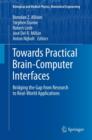 Image for Towards Practical Brain-Computer Interfaces : Bridging the Gap from Research to Real-World Applications