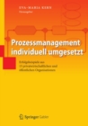 Image for Prozessmanagement individuell umgesetzt: Erfolgsbeispiele aus 15 privatwirtschaftlichen und offentlichen Organisationen